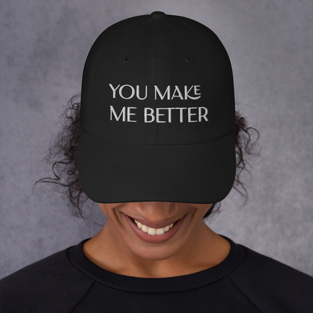 You Make Me Better hat