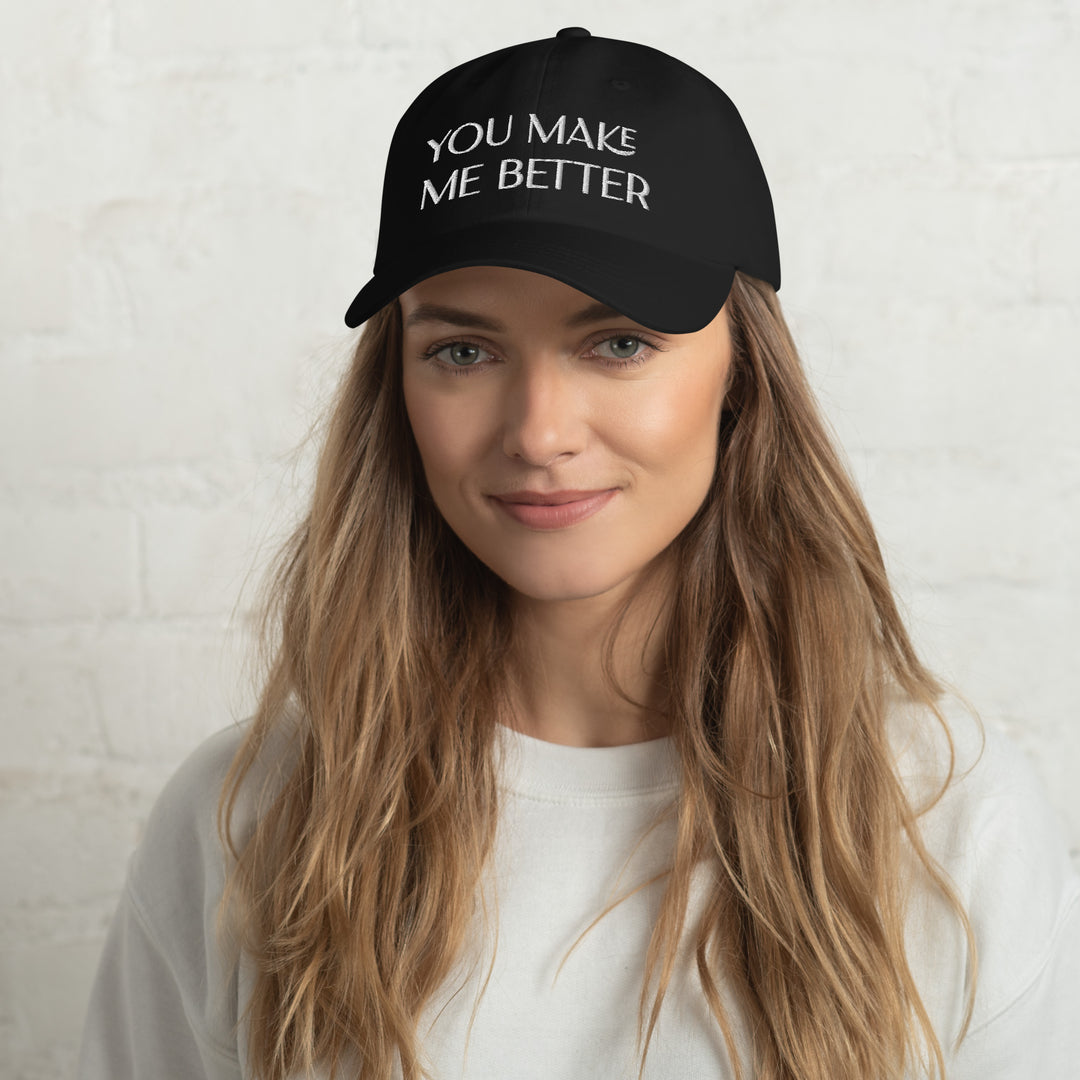 You Make Me Better hat