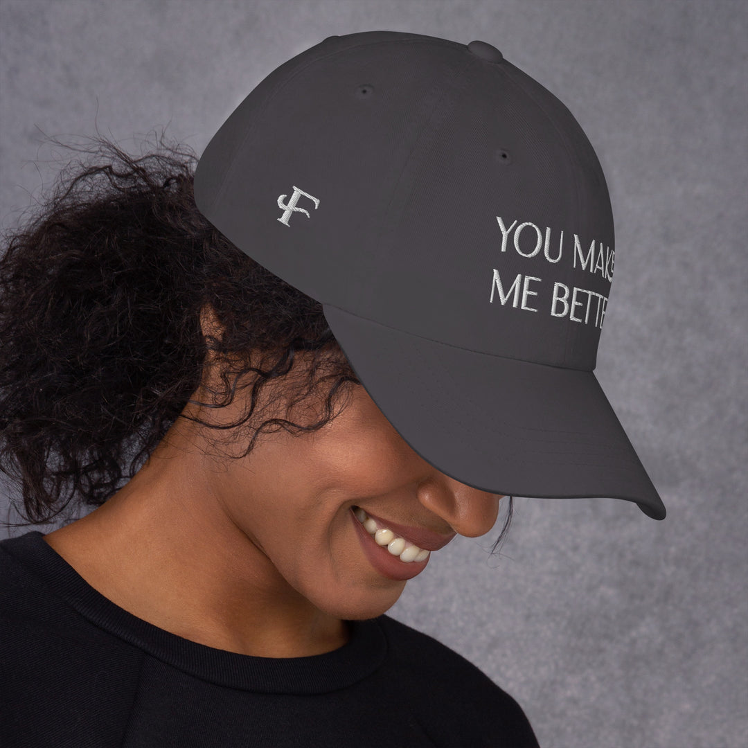 You Make Me Better hat