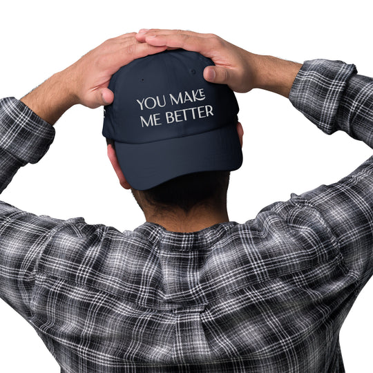 You Make Me Better hat