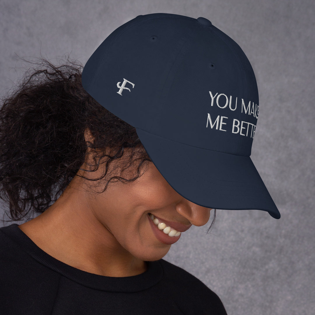 You Make Me Better hat