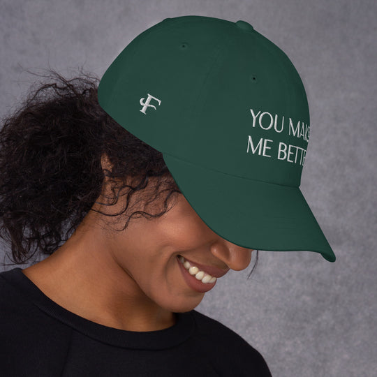 You Make Me Better hat