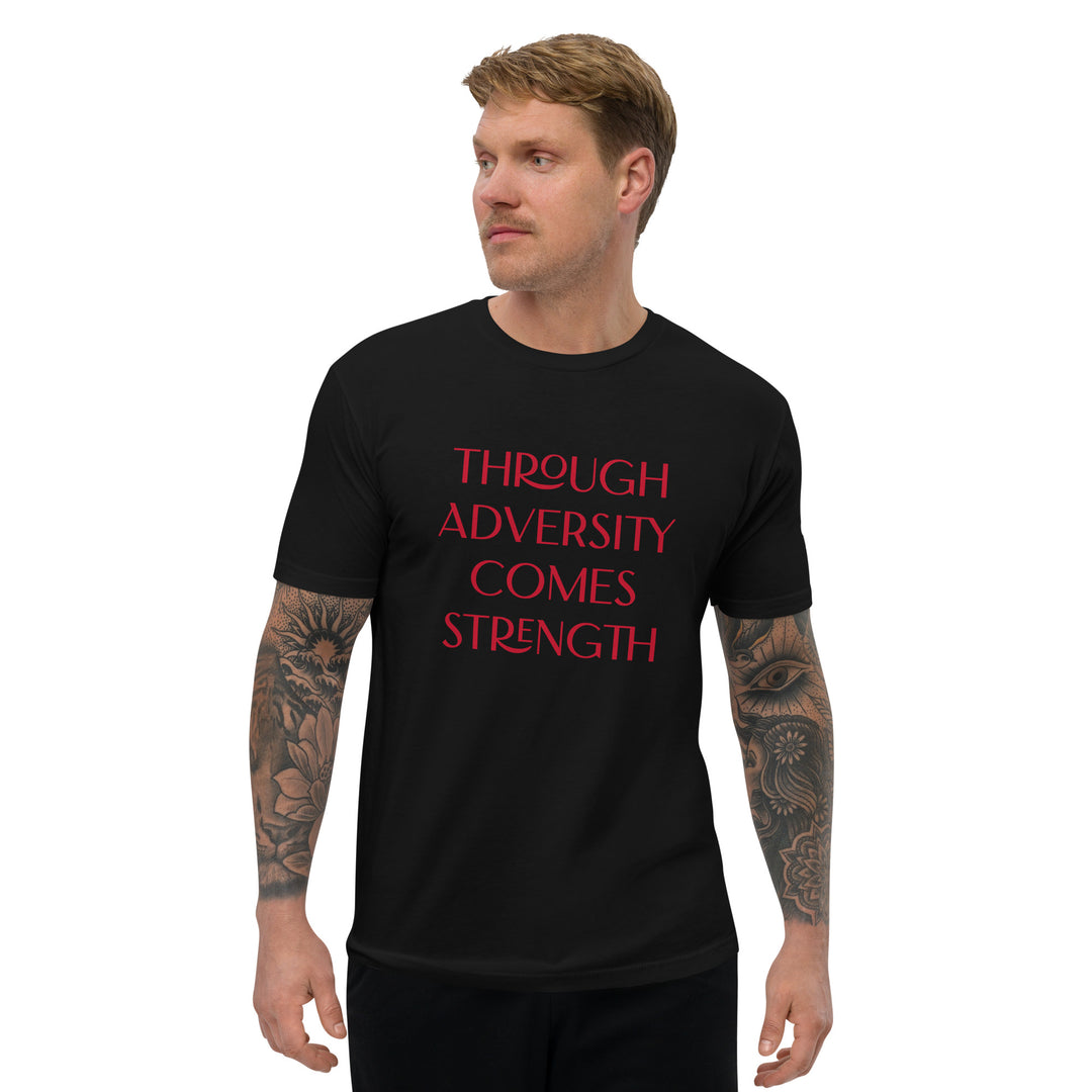 Through Adversity Comes Strength Fitted Short Sleeve T-shirt