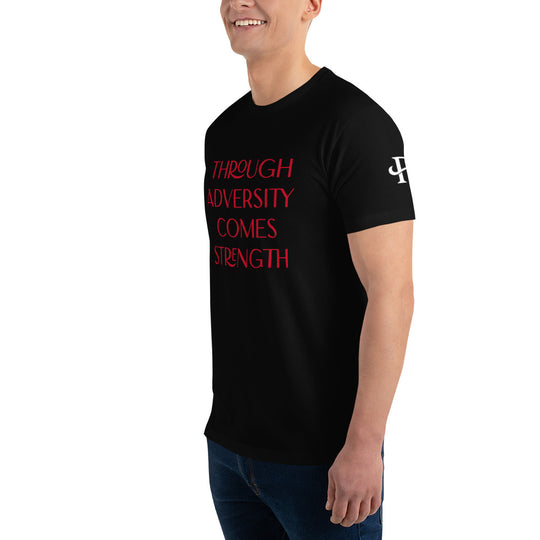 Through Adversity Comes Strength Fitted Short Sleeve T-shirt