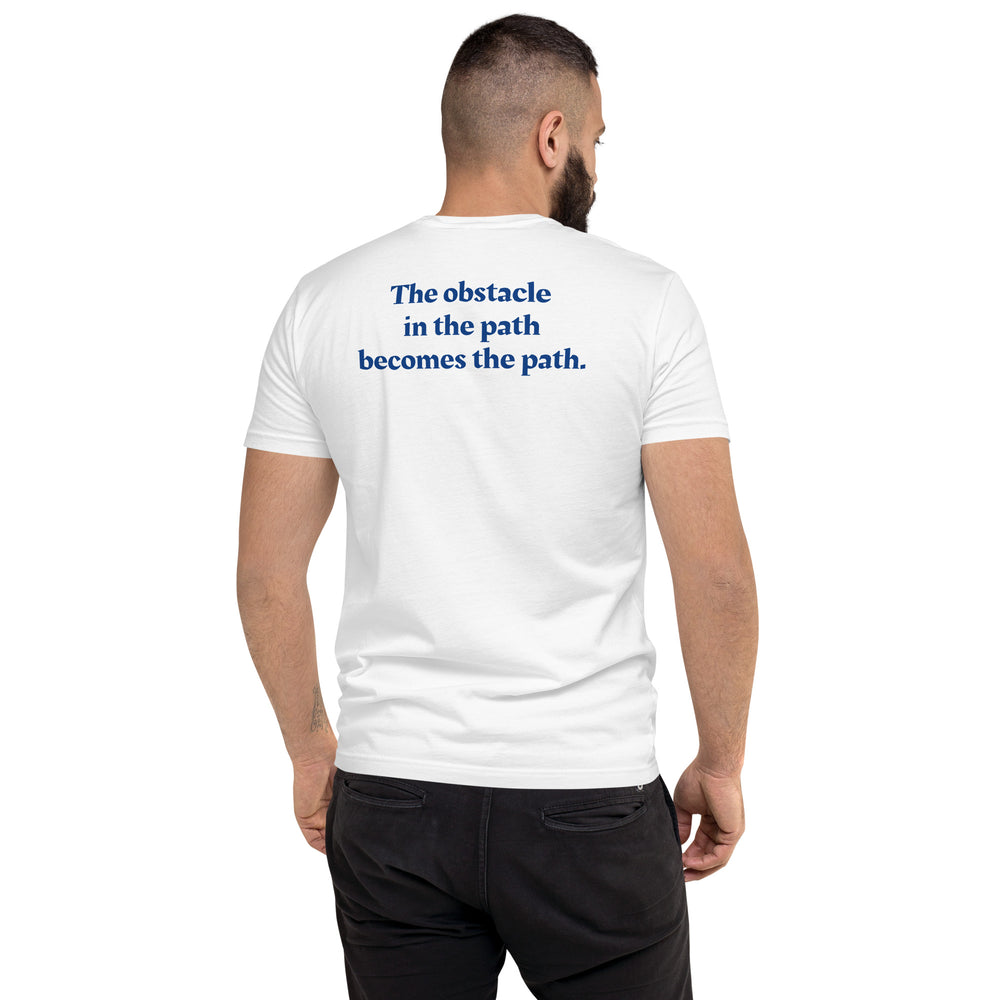 The obstacle in the path becomes the path. Short Sleeve T-shirt