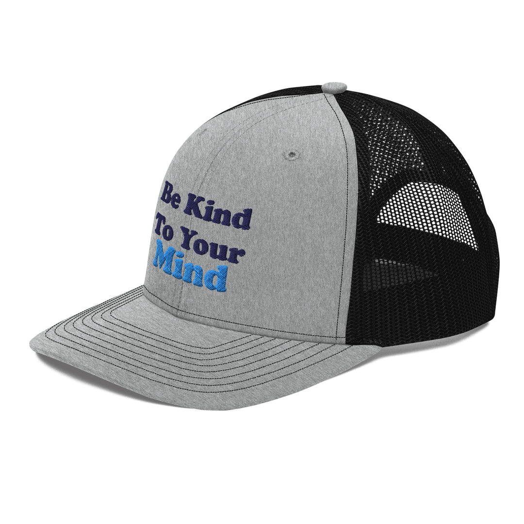 Be Kind To Your Mind Trucker Cap