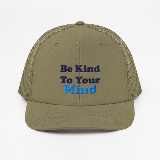 Be Kind To Your Mind Trucker Cap