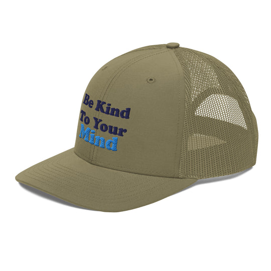 Be Kind To Your Mind Trucker Cap