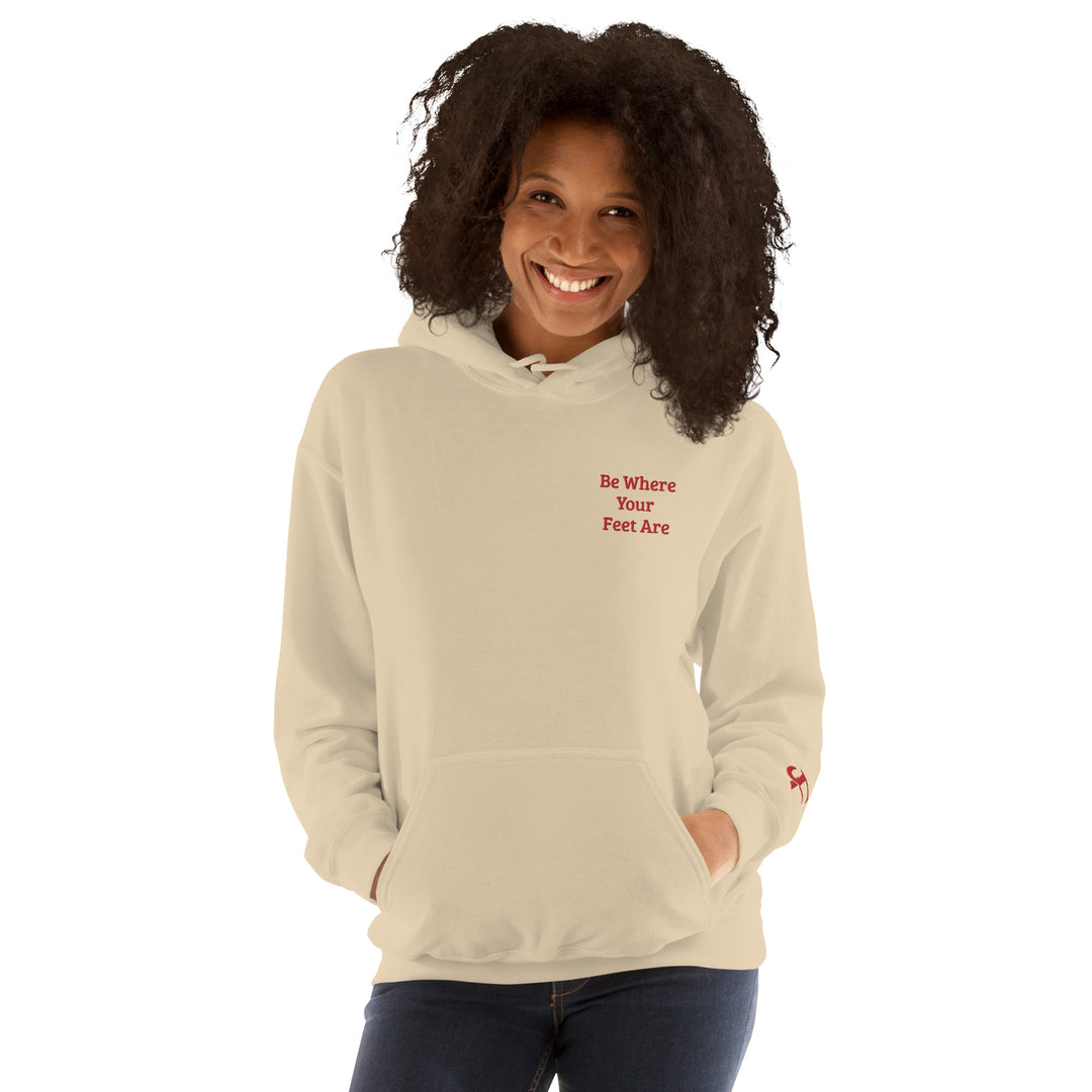 Be Where Your Feet Are Hoodie