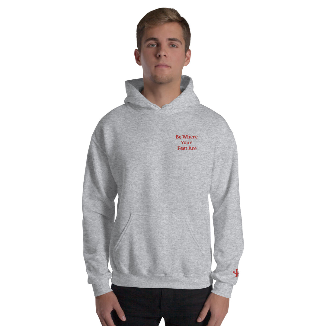 Be Where Your Feet Are Hoodie